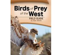 Stan Tekiela Birds of Prey of the West Field Guide (Tascabile)