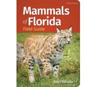 Stan Tekiela Mammals of Florida Field Guide (Tascabile)
