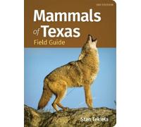 Stan Tekiela Mammals of Texas Field Guide (Tascabile)