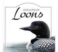Stan Tekiela Our Love of Loons (Copertina rigida) Our Love of Wildlife