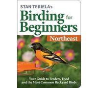 Stan Tekiela Stan Tekiela's Birding for Beginners: Northeast (Tascabile)