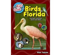 Stan Tekiela The Kids' Guide to Birds of Florida (Tascabile)
