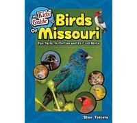Stan Tekiela The Kids' Guide to Birds of Missouri (Tascabile)
