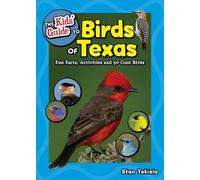 Stan Tekiela The Kids' Guide to Birds of Texas (Tascabile)