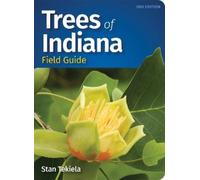 Stan Tekiela Trees of Indiana Field Guide (Tascabile) Tree Identification Guides