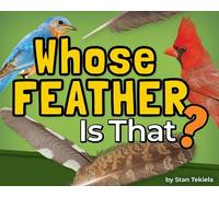 Stan Tekiela Whose Feather Is That? (Copertina rigida)