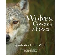 Stan Tekiela Wolves, Coyotes & Foxes (Tascabile) Favorite Wildlife