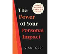 Stan Toler The Power of Your Personal Impact (Tascabile)