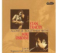 Stan Tracey - Alone & Together With Mike Osborne - Stan Tracey (Audio cd)