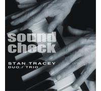 Stan Tracey Soundcheck (CD) Album