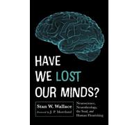 Stan W Wallace Have We Lost Our Minds? (Copertina rigida)