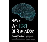 Stan W Wallace Have We Lost Our Minds? (Tascabile)