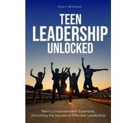 Stan Willson Teen Leadership Unlocked (Tascabile)