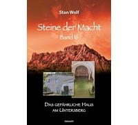 Stan Wolf Steine der Macht - Band 16: Das gefährliche Haus am (Copertina rigida)