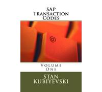 Stan X Kubiyevski SAP Transaction Codes - Volume One (Tascabile)