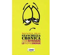 Stanchezza cronica. Come ritrovare le proprie energie