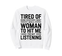 Stanco di Fare Quello Che Voglio Divertente Battuta sulle Felpa