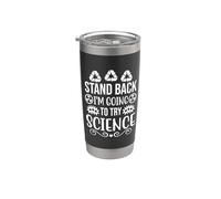 Stand Back I'm About To Try Science Funny G icchiere termico in acciaio inox doppia parete
