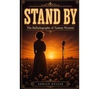 STAND BY: The Balladography of Tammy Wynette