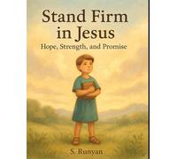 Stand Firm in Jesus: Hope, Strength, and Promise