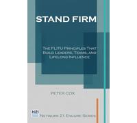 Stand Firm: The FLITU Principles That Build Leaders, Teams, and Lifelong Influence