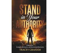 STAND IN YOUR AUTHORITY: A Manual Strategy Guide