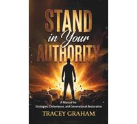 STAND IN YOUR AUTHORITY: A Manual Strategy Guide