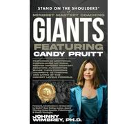 Stand on the Shoulders of Mindset Mastery Coaching Giant Featuring Candy Pruitt: 1