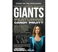 Stand on the Shoulders of Mindset Mastery Coaching Giant Featuring Candy Pruitt