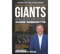 Stand on the Shoulders of Multi-Million-Dollar-Producing Giants featuring Chris Robinette