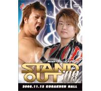 STAND OUT '08 2008年11月12日NEO後楽園ホール大会 [DVD]