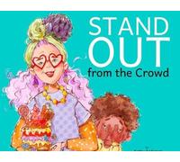 Stand Out From The Crowd