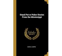 Stand Pat; Or, Poker Stories From the Mississippi