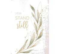 Stand Still: 2026 Planner with Come Follow Me Daily Quotes, Goal Setting, Meal Planning, Daily Review, and Planning Prompts