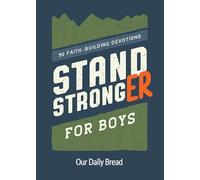 Stand Stronger for Boys: 90 Faith-Building Devotions