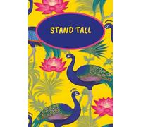 Stand Tall: A lined Notebook for Bold Thoughts, Bright Days and Everyday Confidence