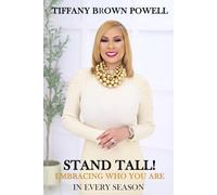 STAND TALL! EMBRACING WHO YOU ARE IN EVERY SEASON