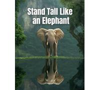 Stand Tall Like an Elephant - Writing Journal 90 GSM, Ruled, Paperback