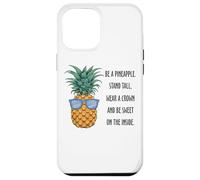 Stand Tall Stay Sweet Wear Crown Cool Ananas Custodia per iPhone 12 Pro Max