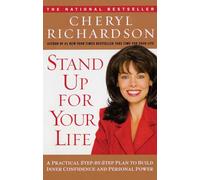 Stand Up for Your Life: A Practical Step-by-Step Plan to Build Inner Confidence and Personal Power