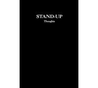 Stand-Up Thoughts: Comedy Writing Journal for Aspiring & Professional Stand-Up Comedians