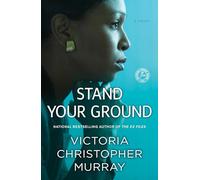 Stand Your Ground: A Novel