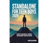 Standalone for Teen Boys 2026: A Guide to Confidence, Purpose, and Becoming Your Own Person