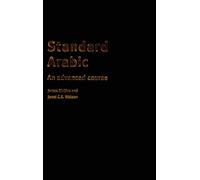 Standard Arabic Student's book: An Advanced Course
