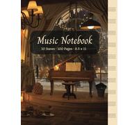 Standard Blank Sheet Music Manusript Notebook: Simple, Elegant, 10 Staves Per Page, 100 Pages, 8.5x11, Personal for Music Students and Professionals, Gifts for Family, Holiday, and Free Time