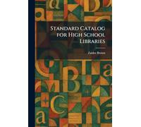 Standard Catalog for High School Libraries