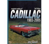 Standard Catalog of Cadillac 1903-2005
