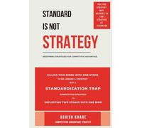 STANDARD IS NOT STRATEGY - STANDARDIZATION TRAP: Killing Two Birds With One Stone Is No Longer Strategy But A Standard; Real Edge Lies In, Deflecting ... | Art Of War | Outsmarting Competition