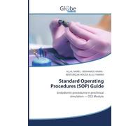 Standard Operating Procedures (SOP) Guide: Endodontic procedures in preclinicalsimulation - OCE Module