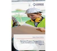 Standard Project Management to Curb Construction Quackery in Nigeria
